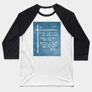 Religious christian phrase: Seek and you will find Baseball T-Shirt